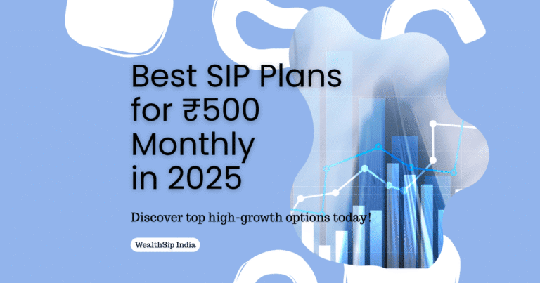 Best SIP Plans for ₹500 Monthly in 2025