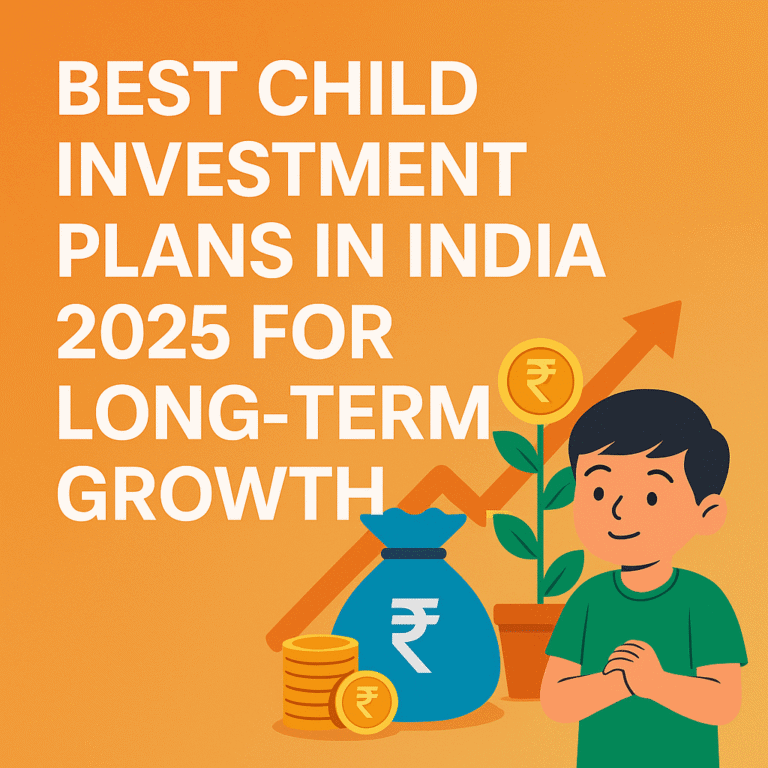 Best Child Investment Plans in India 2025