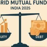 Top Performing Hybrid Mutual Funds in India 2025